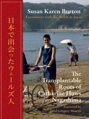 cover image of The Transplantable Roots of Catherine Huw Nagashima